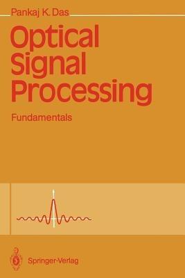 Optical Signal Processing: Fundamentals - Pankaj K. Das - cover