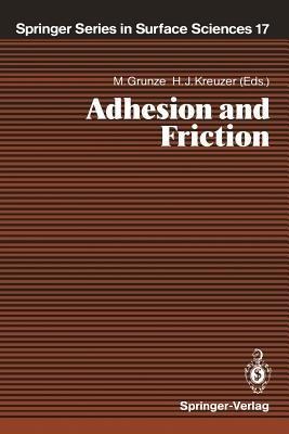 Adhesion and Friction: Proceedings of the Third International Workshop on Interface Phenomena, Dalhousie University, Halifax, N.S., Canada, August 23–27,1988 - cover