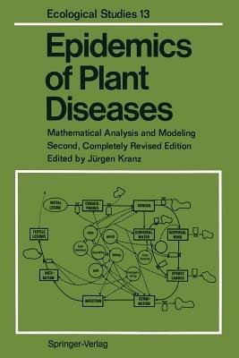 Epidemics of Plant Diseases: Mathematical Analysis and Modeling - cover