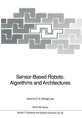 Sensor-Based Robots: Algorithms and Architectures - cover