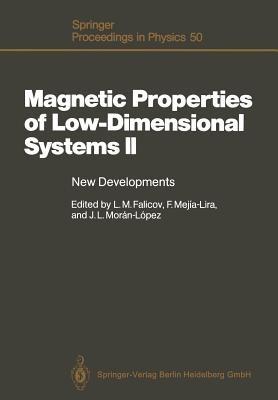 Magnetic Properties of Low-Dimensional Systems II: New Developments. Proceedings of the Second Workshop, San Luis Potosí, Mexico, May 23 – 26, 1989 - cover