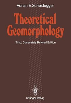 Theoretical Geomorphology - Adrian E. Scheidegger - cover