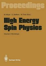 High Energy Spin Physics: Volume 2: Workshops Proceedings of the 9th International Symposium Held at Bonn, FRG, 6–15 September 1990