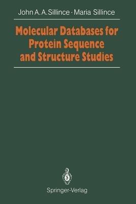 Molecular Databases for Protein Sequences and Structure Studies: An Introduction - John A.A. Sillince,Maria Sillince - cover