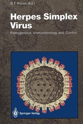 Herpes Simplex Virus: Pathogenesis, Immunobiology and Control - cover