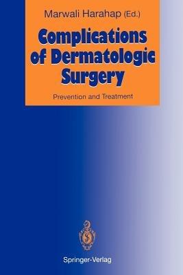 Complications of Dermatologic Surgery: Prevention and Treatment - cover
