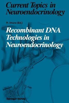 Recombinant DNA Technologies in Neuroendocrinology - cover