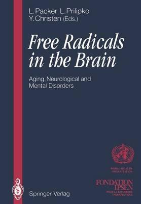 Free Radicals in the Brain: Aging, Neurological and Mental Disorders - cover