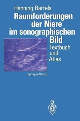 Raumforderungen der Niere im sonographischen Bild: Textbuch und Atlas - Henning Bartels - cover