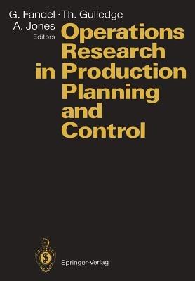 Operations Research in Production Planning and Control: Proceedings of a Joint German/US Conference, Hagen, Germany, June 25–26, 1992. Under the Auspices of Deutsche Gesellschaft für Operations Research (DGOR), Operations Research Society of America (ORSA) - cover
