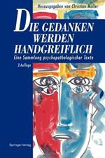 Die Gedanken werden Handgreiflich: Eine Sammlung psychopathologischer Texte