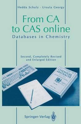From CA to CAS online: Databases in Chemistry - Hedda Schulz,Ursula Georgy - cover