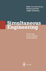 Simultaneous Engineering: Erfahrungen aus der Industrie für die Industrie