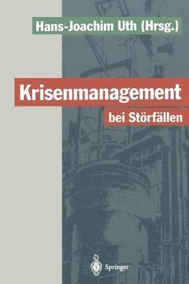 Krisenmanagement bei Störfällen: Vorsorge und Abwehr der Gefahren durch chemische Stoffe - cover