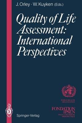 Quality of Life Assessment: International Perspectives: Proceedings of the Joint-Meeting Organized by the World Health Organization and the Fondation IPSEN in Paris, July 2 – 3, 1993 - cover