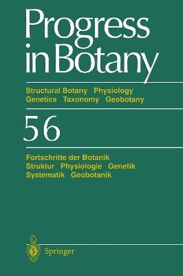 Progress in Botany: Structural Botany Physiology Genetics Taxonomy Geobotany/Fortschritte der Botanik Struktur Physiologie Genetik Systematik Geobotanik - H.-Dietmar Behnke,Karl Esser,Klaus Kubitzki - cover