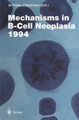 Mechanisms in B-Cell Neoplasia 1994 - cover