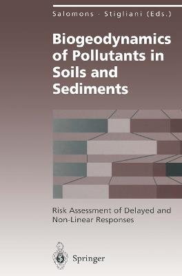 Biogeodynamics of Pollutants in Soils and Sediments: Risk Assessment of Delayed and Non-Linear Responses - cover