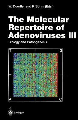 The Molecular Repertoire of Adenoviruses III: Biology and Pathogenesis - cover