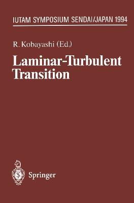 Laminar-Turbulent Transition: IUTAM Symposium, Sendai/Japan, September 5 – 9, 1994 - cover