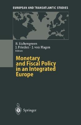 Monetary and Fiscal Policy in an Integrated Europe - cover