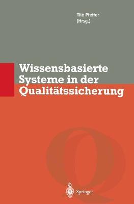 Wissensbasierte Systeme in der Qualitätssicherung: Methoden zur Nutzung verteilten Wissens - cover
