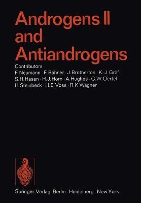 Androgens II and Antiandrogens / Androgene II und Antiandrogene - A. Hughes,S. H. Hasan,G. W. Oertel - cover