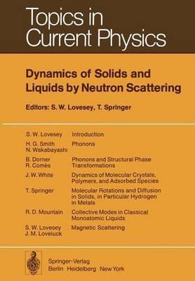 Dynamics of Solids and Liquids by Neutron Scattering - cover