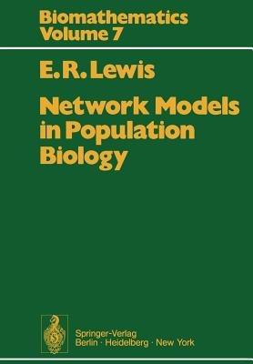 Network Models in Population Biology - E. R. Lewis - cover