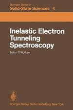 Inelastic Electron Tunneling Spectroscopy: Proceedings of the International Conference, and Symposium on Electron Tunneling University of Missouri-Columbia, USA, May 25–27, 1977