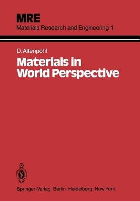 Materials in World Perspective: Assessment of Resources, Technologies and Trends for Key Materials Industries - D. G. Altenpohl - cover