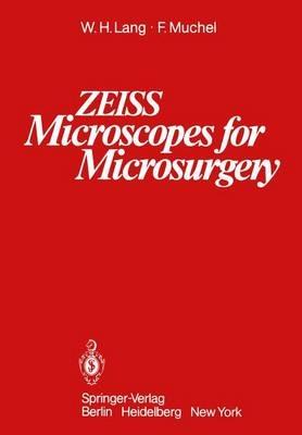 ZEISS Microscopes for Microsurgery - W.H. Lang,F. Muchel - cover