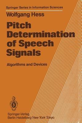 Pitch Determination of Speech Signals: Algorithms and Devices - W. Hess - cover