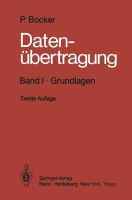 Datenübertragung Technik der Daten- und Textkommunikation: Band I · Grundlagen - Peter Bocker - cover