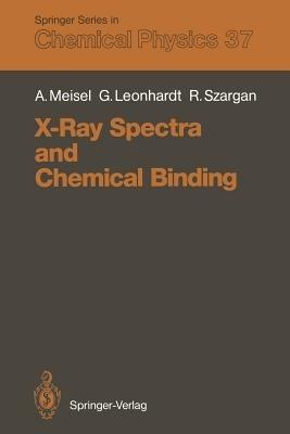 X-Ray Spectra and Chemical Binding - Armin Meisel,Gunter Leonhardt,Rüdiger Szargan - cover