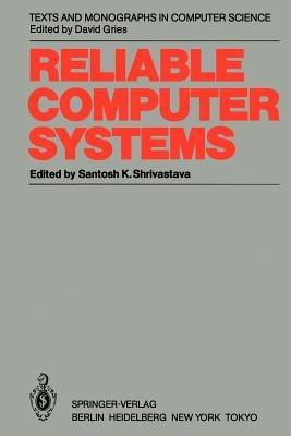 Reliable Computer Systems: Collected Papers of the Newcastle Reliability Project - cover