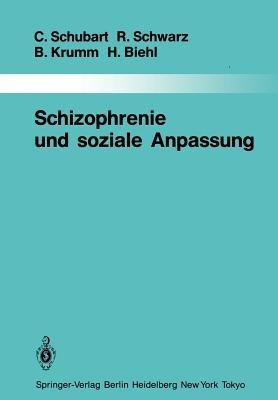 Schizophrenie und soziale Anpassung: Eine prospektive Längsschnittuntersuchung - Claudia Schubart,Rainer Schwarz,Bertram Krumm - cover