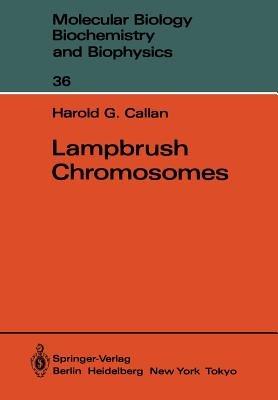 Lampbrush Chromosomes - Harold G. Callan - cover