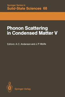 Phonon Scattering in Condensed Matter V: Proceedings of the Fifth International Conference Urbana, Illinois, June 2–6, 1986 - cover