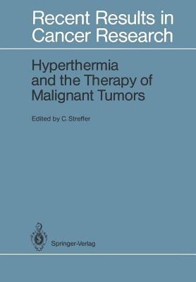 Hyperthermia and the Therapy of Malignant Tumors - cover