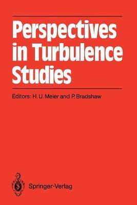 Perspectives in Turbulence Studies: Dedicated to the 75th Birthday of Dr. J. C. Rotta International Symposium DFVLR Research Center, Göttingen, May 11–12, 1987 - cover