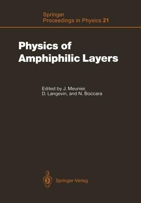 Physics of Amphiphilic Layers: Proceedings of the Workshop, Les Houches, France February 10–19, 1987 - cover