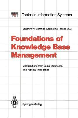 Foundations of Knowledge Base Management: Contributions from Logic, Databases, and Artificial Intelligence Applications - cover