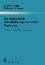 Die Wirksamkeit ambulanter psychiatrischer Versorgung: Ein Modell zur Evaluation extramuraler Dienste