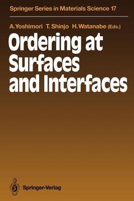 Ordering at Surfaces and Interfaces: Proceedings of the Third NEC Symposium Hakone, Japan, October 7–11, 1990 - cover