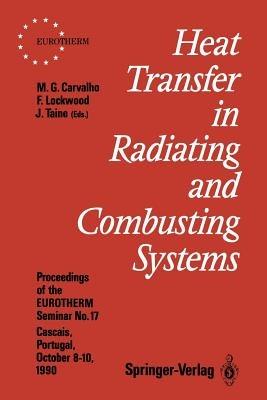 Heat Transfer in Radiating and Combusting Systems: Proceedings of EUROTHERM Seminar No. 17, 8–10 October 1990, Cascais, Portugal - cover