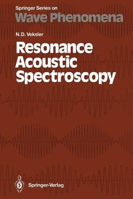 Resonance Acoustic Spectroscopy - Naum D. Veksler - cover