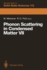 Phonon Scattering in Condensed Matter VII: Proceedings of the Seventh International Conference, Cornell University, Ithaca, New York, August 3–7, 1992