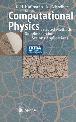 Computational Physics: Selected Methods Simple Exercises Serious Applications - cover