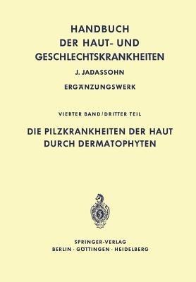 Die Pilzkrankheiten der Haut durch Dermatophyten - cover
